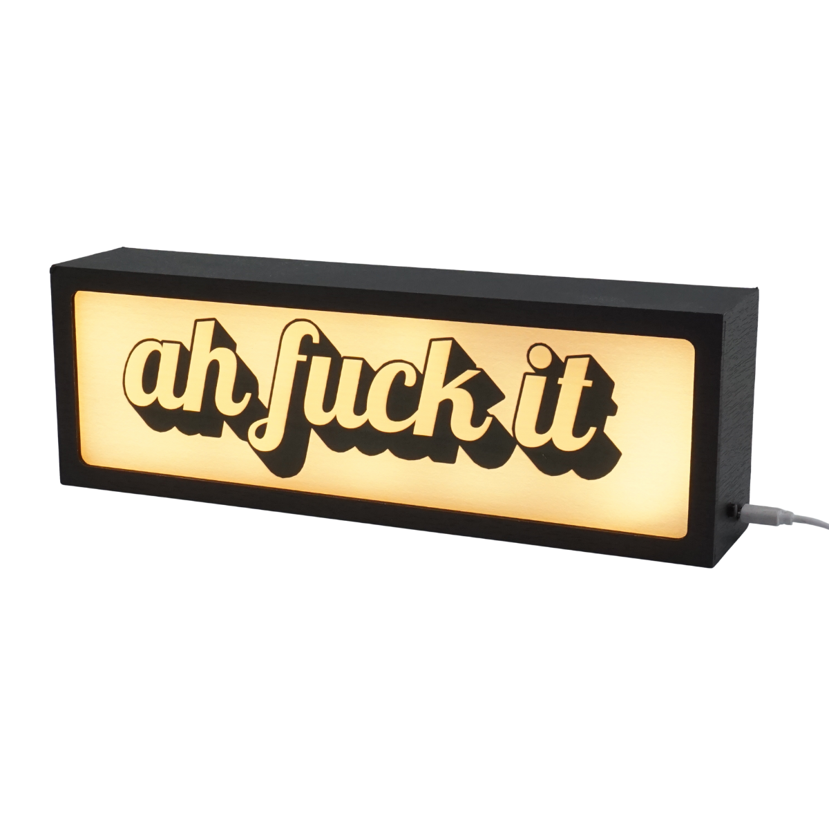Ah fuck it LED Lightbox – Fun, Versatile lighting For home, office. Make your space truly yours