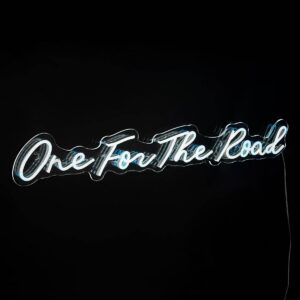 One for The Road Neon Sign